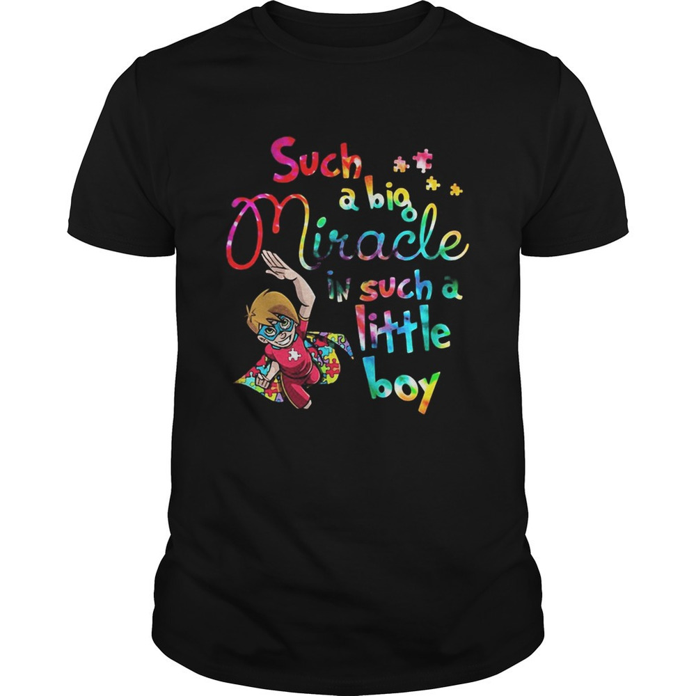 Such A Big Miracle In Such A Little Boy Autism Shirt